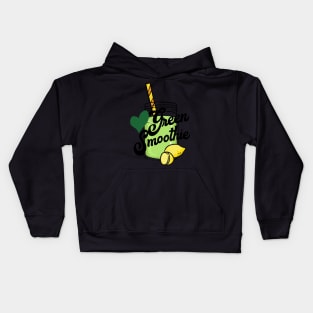 Love Green smoothie  - Health food, healthy eating, eat clean,vegan, veganism Kids Hoodie